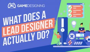 What Do Lead Video Game Designers Do?