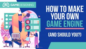 How to Make a Game Engine (Step by Step)