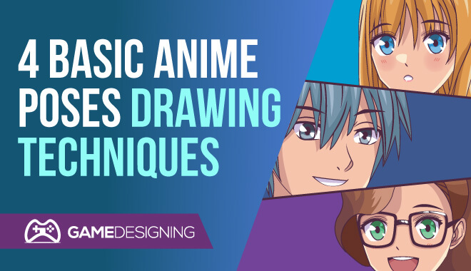 Anime Art Techniques Start With The 4 Basic Anime Poses Bonus Good Drawing Practices