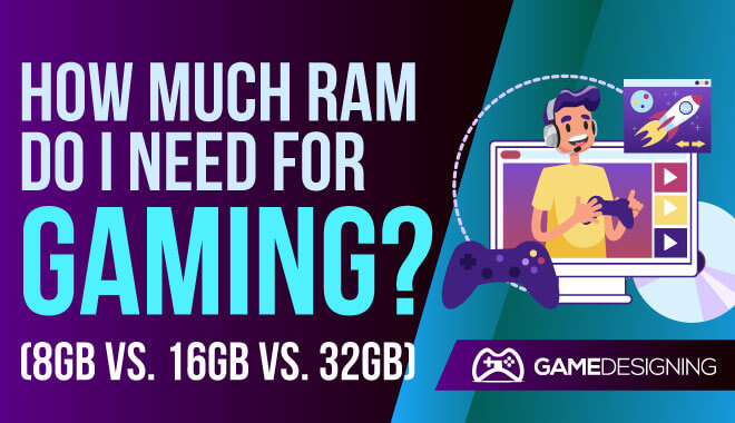 How RAM Do Need For Gaming? vs 16GB vs 32GB)